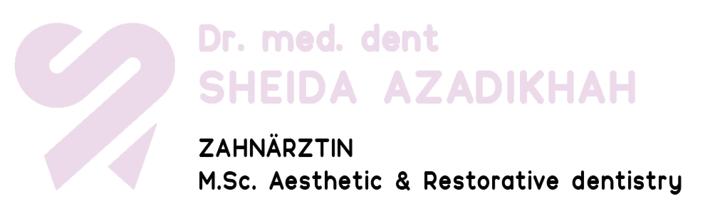 Zahnarztpraxis Dr med dent Sheida Azadikhah Msc