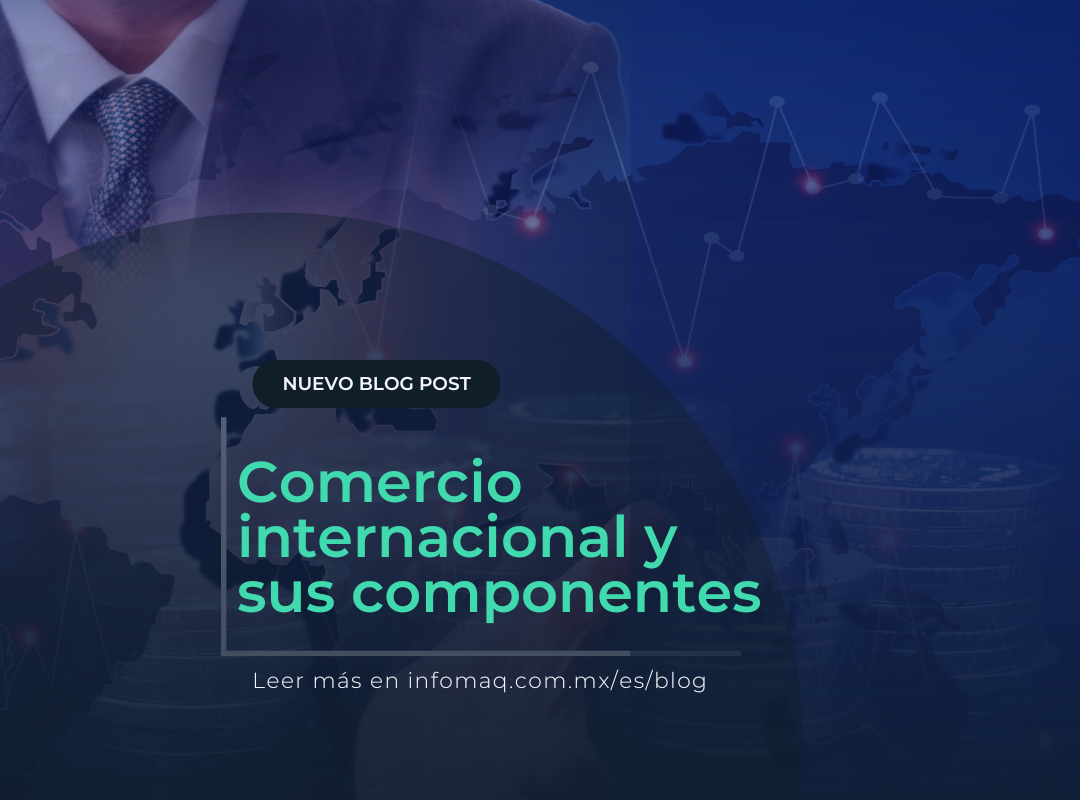 ¿cómo Funciona El Comercio Internacional Y Cuales Son Sus Componentes