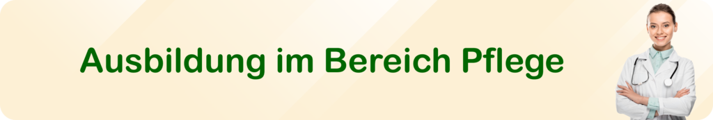 Ausbildung im Bereich Pflege
