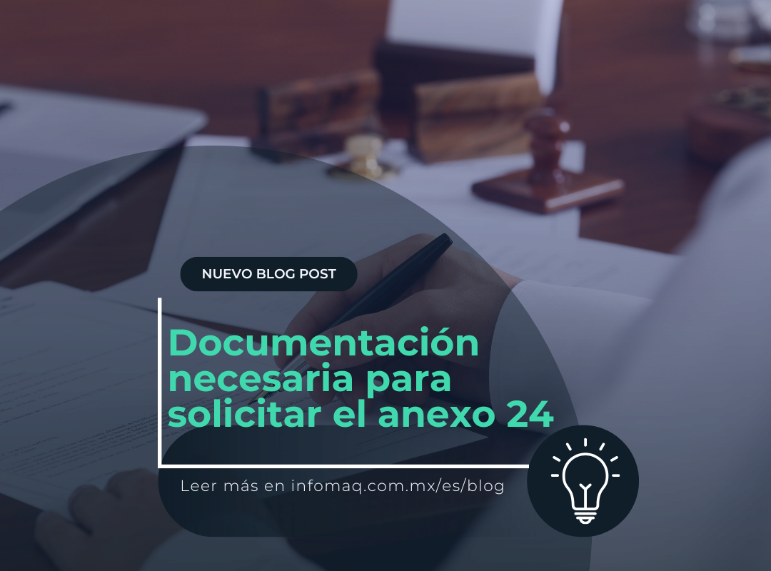 Documentación Necesaria Para Solicitar El Anexo 24 - Blogs - InfoMAQ