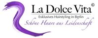 La Dolce Vita Exklusives Hairstyling in Berlin