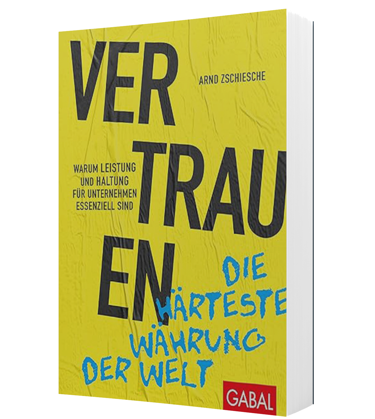 Vertrauen – die härteste Währung der Welt