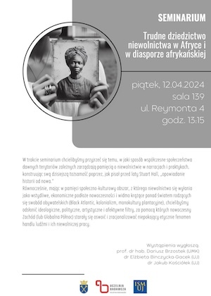 Trudne dziedzictwo niewolnictwa w Afryce i diasporze afrykanskiej - plakat seminarium