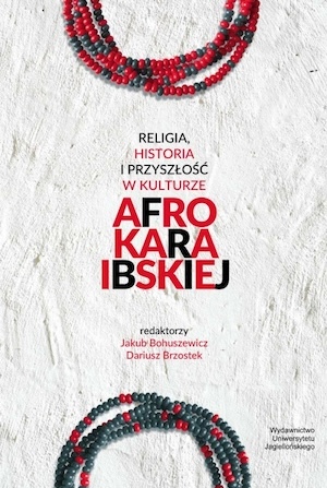 Religia historia i pryszlosc w kulturze Afrokaraibskiej - okladka