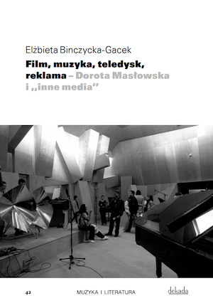 Film muzyka teledysk - Dorota Maslowska i inne media - Elzbieta Binczycka - okladka