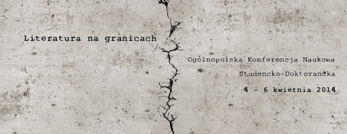 Literatura na granicach - Ogolnopolska konferencja naukowa - Plakat