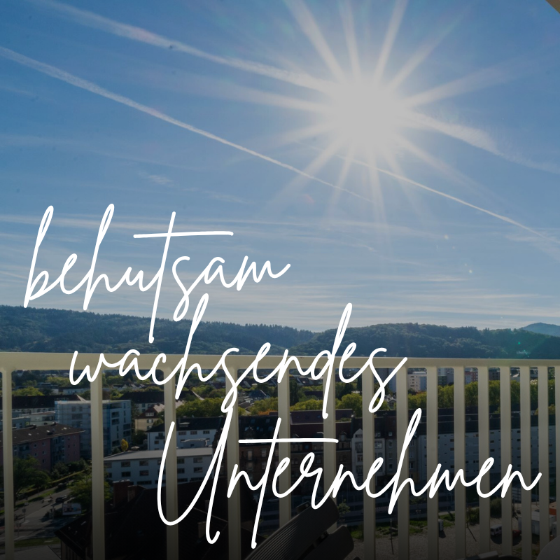 Unsere Expansion planen wir bewusst und nachhaltig.