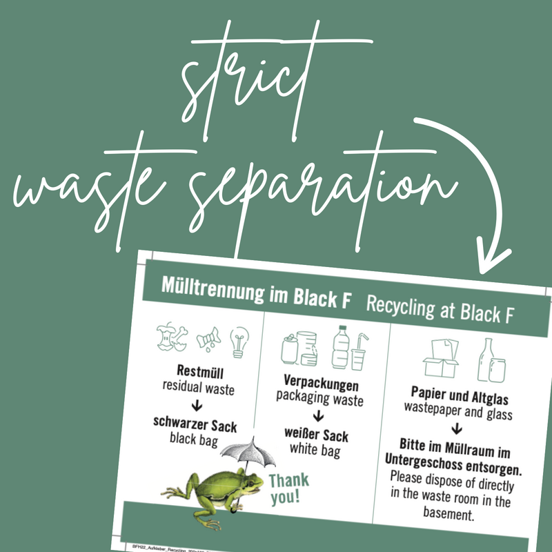 We conscientiously separate waste and encourage our guests to do the same.